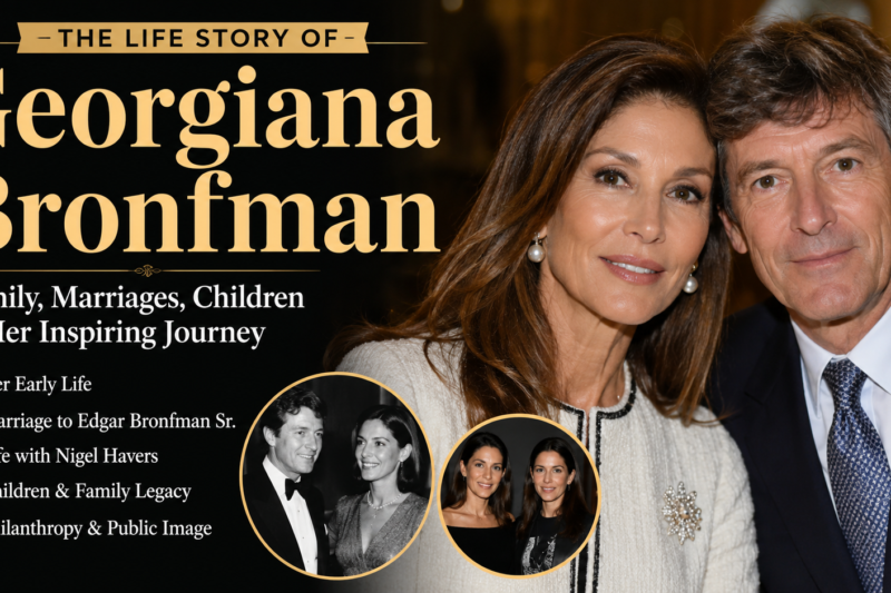 Georgiana Bronfman: The Untold Story Behind the Famous Bronfman Name