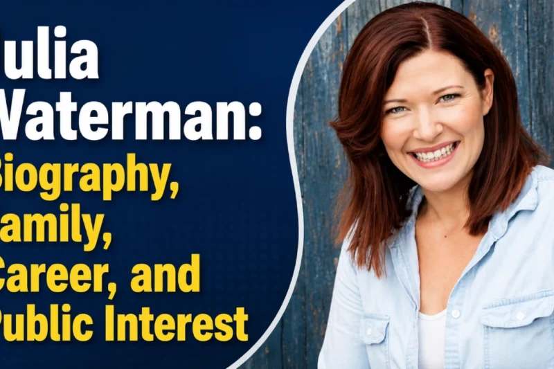 A Complete Guide to Julia Waterman: Background, Public Interest, and Available Information