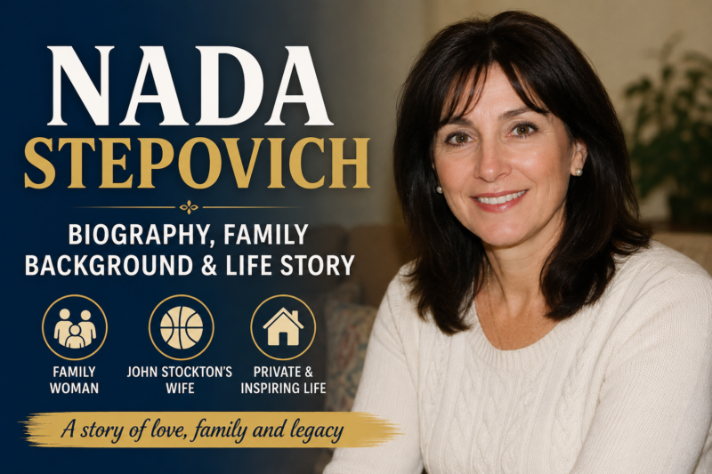 Nada Stepovich Biography, Family Background, and Life Journey