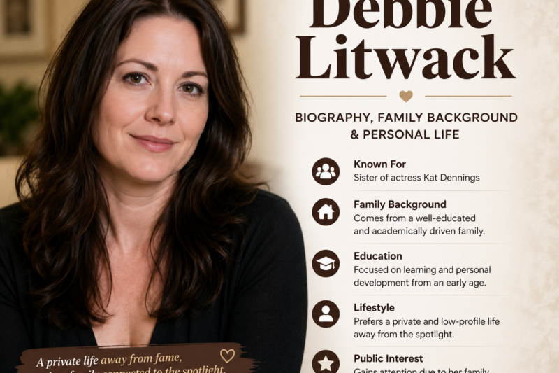 Debbie Litwack Biography, Family Background, and Personal Life Overview