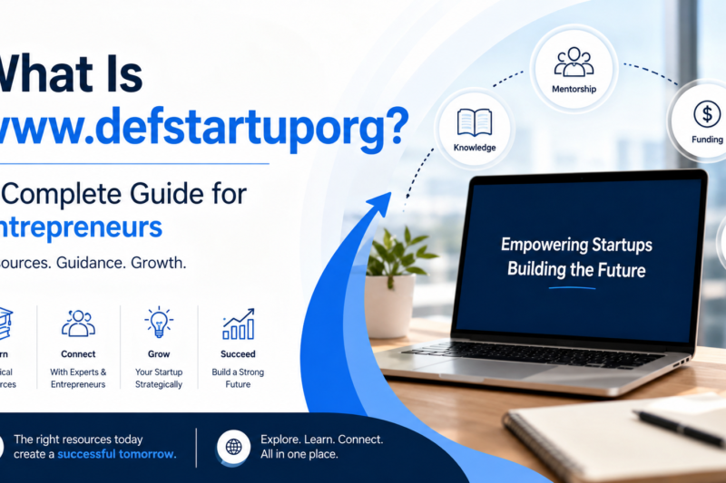 What Is www .defstartuporg? A Complete Guide for Entrepreneurs