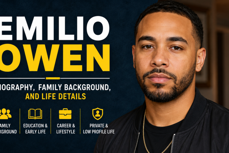 Emilio Owen Biography, Family Background, and Life Details